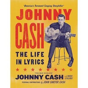 Johnny Cash: The Life in Lyrics -- Johnny Cash